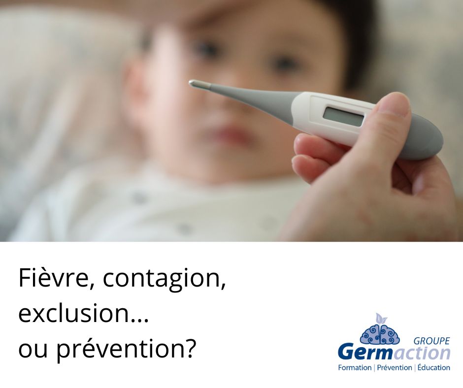 Fièvre n’égale pas contagion – L’hygiène prévient les infections en service de garde.